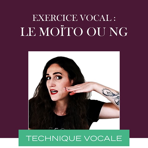 Exercice vocal : Le moïto ou NG