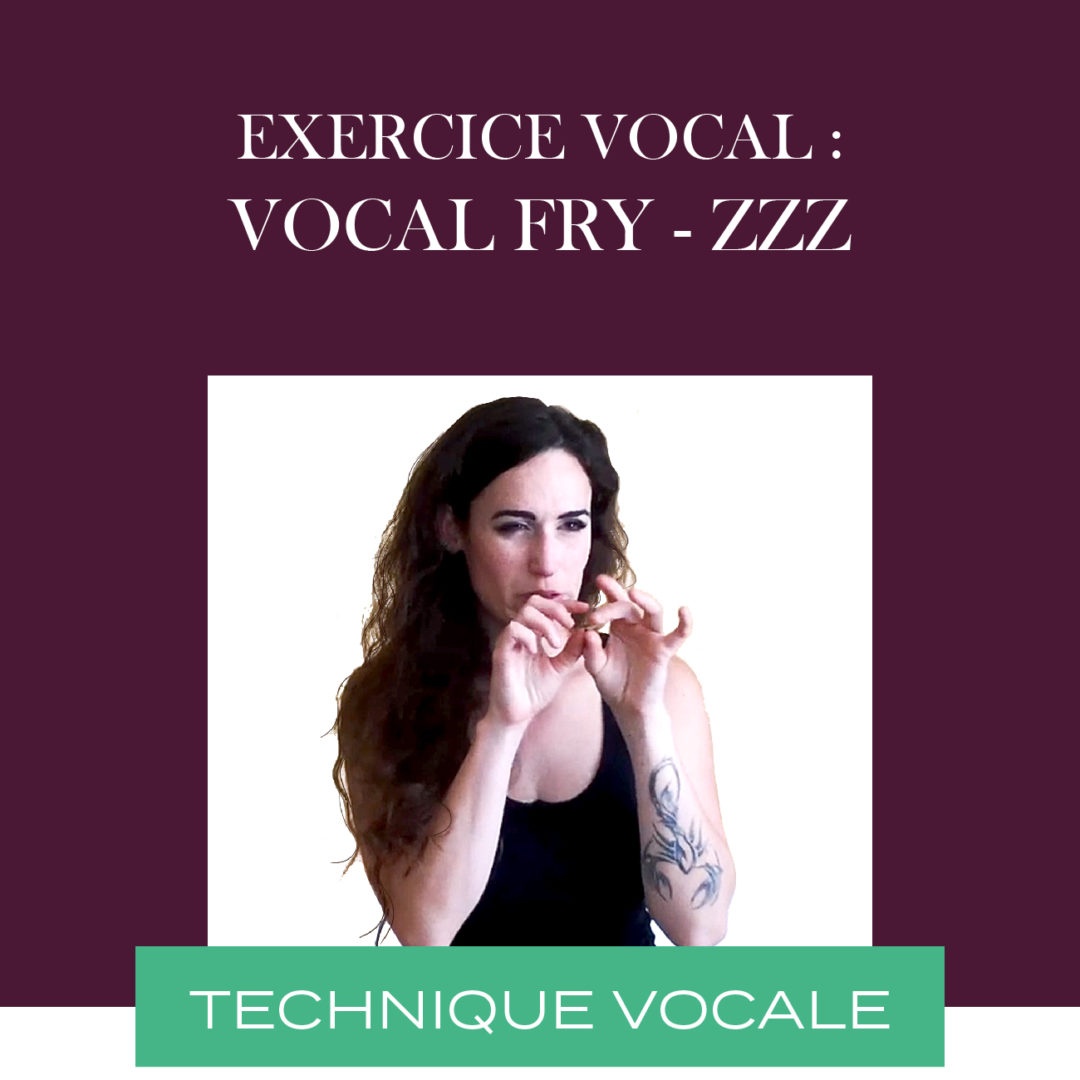 Exercice vocal – vocal fry : Zzz
