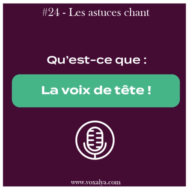 La voix de tête Astuces pour mieux chanter Voxalya Lausanne